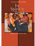 In Spirit and Truth, Selections from - Music Collection