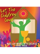 Let the Children Come - CD