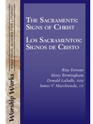 The Sacraments: Signs of Christ/Los Sacramentos: Signos de Cristo