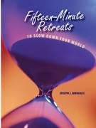Fifteen Minute Retreats