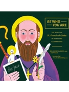 Be Who You Are: the Spirit of St Francis de Sales