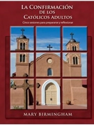 La Confirmacion de los Catolicos Adultos