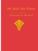We Send You Forth: Dismissals for the RCIA