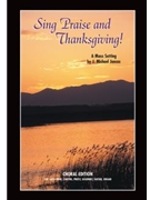 Sing Praise and Thanksgiving Mass-Choir, Cantor, Keyboard, Guitar Edition