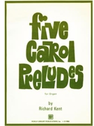 Five Carol Preludes For Organ