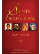 Saints of the Roman Missal Pray for Us