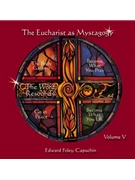 The Eucharist As Mystagogy Vol. 5 CD
