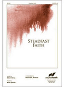 Steadfast Faith by Ijames Molly for SATB