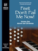 Feet Don't Fail Me Now! - Volume 1