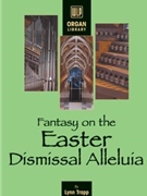 Fantasy on the Easter Dismissal Alleluia
