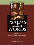 Psalms without Words - Volume 6 - Flute, Violin and Piano