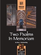 Two Psalms in Memoriam