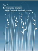 Lectionary Psalms and Gospel Acclamations - Year A