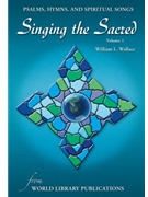 Singing the Sacred - Volume 1