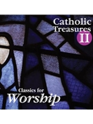 Catholic Treasures Vol II: Classics for Worship CD-compilation