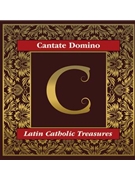 Cantate Domino: Latin Catholic Treasures