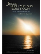 Jesus When the Sun Goes Down: Music for Evening Prayer