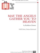 May the Angels Gather You to Heaven