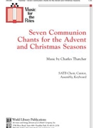 Seven Communion Chants for the Advent and Christmas Seasons