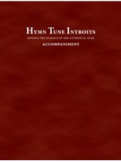 Hymn Tune Introits: Singing the Sundays of the Liturgical Year Accompaniment