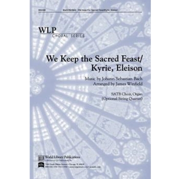 We Keep the Sacred Feast / Kyrie Eleison