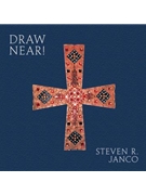 Draw Near: Music of Steven Janco CD