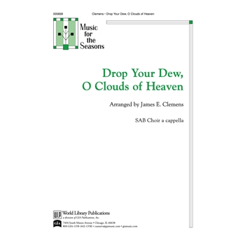 Drop Your Dew O Clouds of Heaven