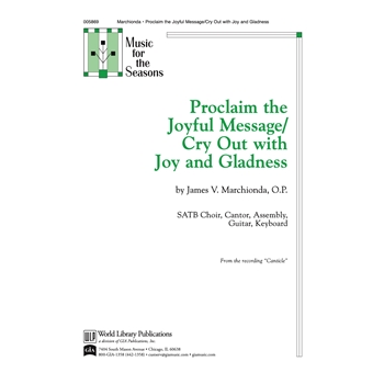 Proclaim the Joyful Message/Cry Out With Joy and Gladness