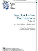 Lord Let Us See Your Kindness: Psalm 85
