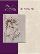 Psalms for the Church - Lent and Holy Week