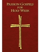 Passion Gospels for Holy Week