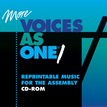 More Voices As One 1 Reprintable Music for the Assembly CD-ROM