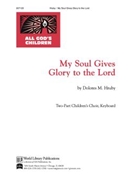 My Soul Gives Glory to the Lord