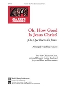 Oh How Good is Jesus Christ / Oh Que Bueno Es Jesus