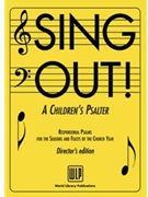 Sing Out A Children's Psalter-Choral Edition