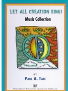 Let All Creation Sing - Music Collection