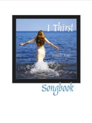 I Thirst Songbook