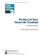 Do Not Let Your Hearts Be Troubled