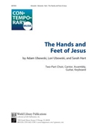 The Hands and Feet of Jesus
