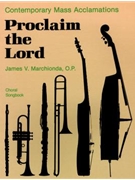 Proclaim the Lord - Choral Songbook