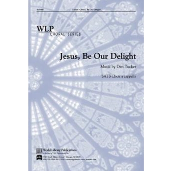 Jesus Be Our Delight