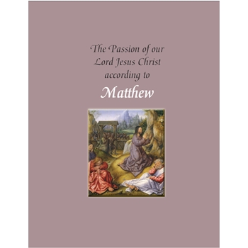 The Passion of Our Lord Jesus Christ According to Matthew (year A)