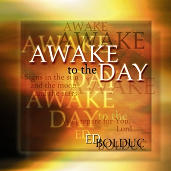 Awake to the Day CD