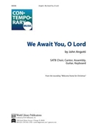 We Await You, O Lord