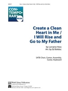 Create a Clean Heart in Me / I Will Rise and Go to My Father