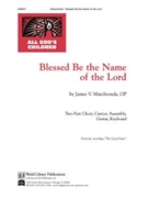 Blessed Be the Name of the Lord-Childrens Series