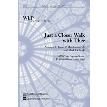 Just A Closer Walk With Thee