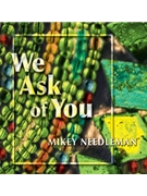 We Ask of You - CD