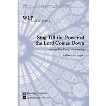 Sing Till the Power of the Lord Comes