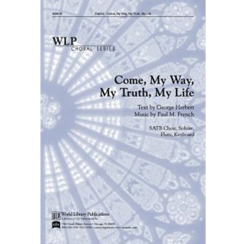Come, My Way, My Truth, My Life